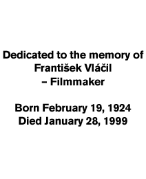 Dedicated to the memory of František Vláčil